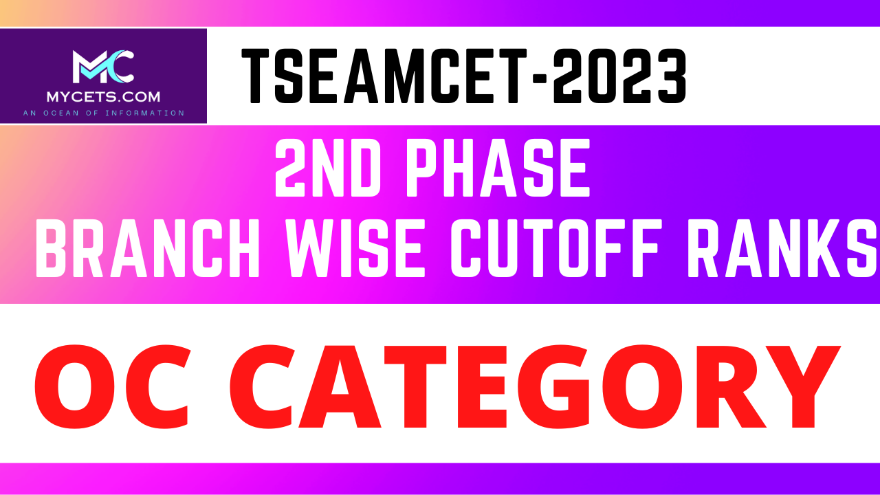 TSEAMCET 2023 Cutoff Ranks for OC Category Second Phase LatestEAMCET 2023 Cutoff ranks Branch WiseEAMCET 2023 Cutoff ranks College Wisets eamcet cutoff ranks college wiseTSEAMCET Best colleges list