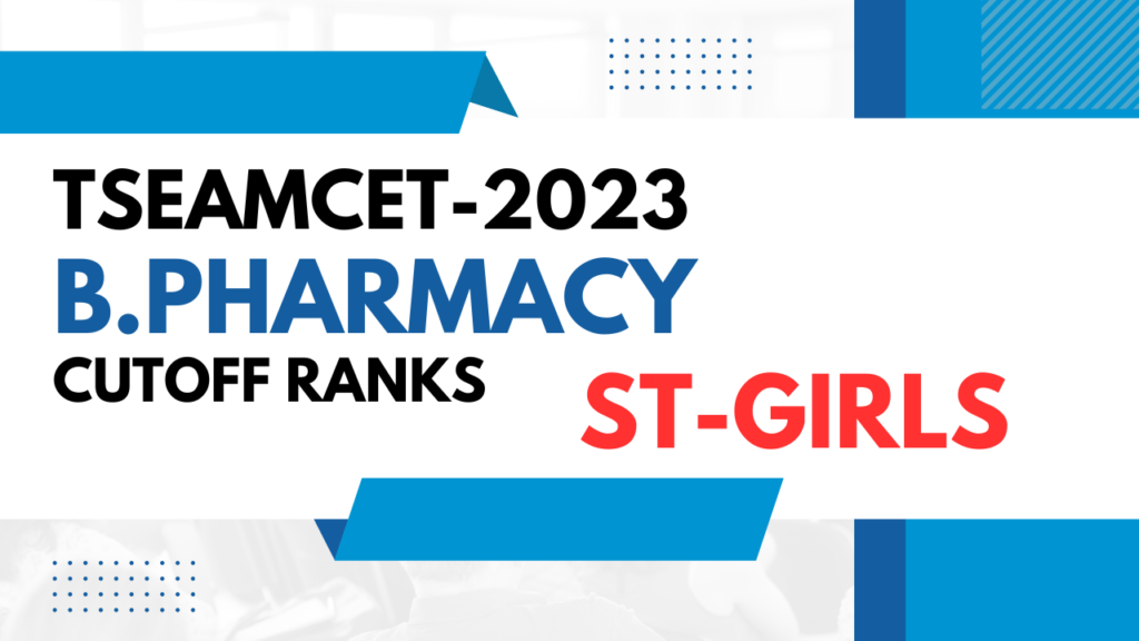 TSEAMCET 2023 PHARMACY CUTOFF RANKS ST GIRLS TSEAMCET B PHARMACY CUTOFF RANKS ST GIRLS TSEAMCET BIPC CUTOFF RANKS PHARMACY ST GIRLS