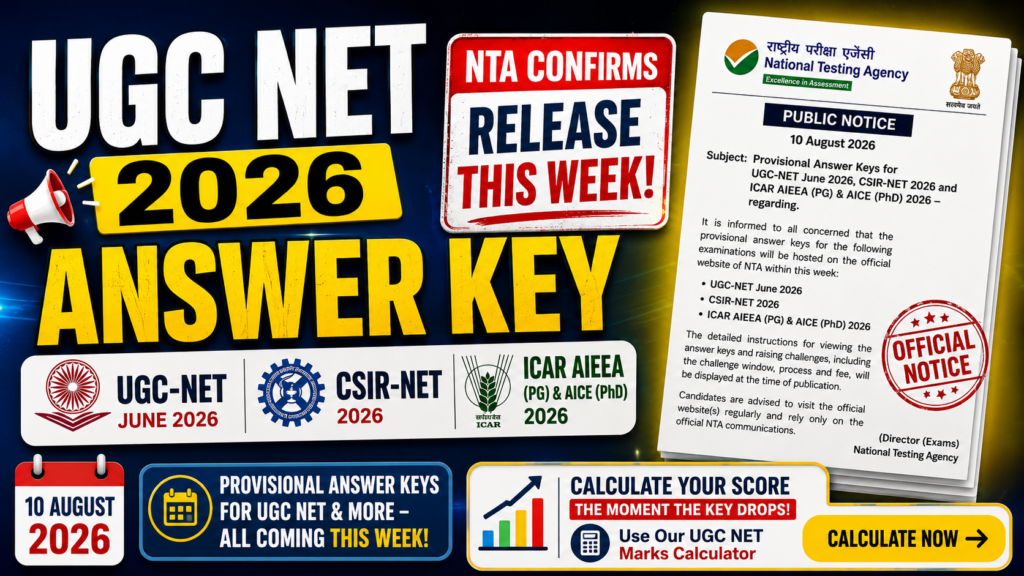 UGC NET 2026 Answer Key: NTA Confirms Release This Week (Official Notice, 10 Aug 2026)