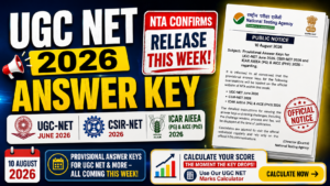 UGC NET 2026 Answer Key: NTA Confirms Release This Week (Official Notice, 10 Aug 2026)